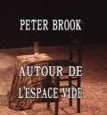 voir la fiche complète du film : Peter Brook, autour de l espace vide