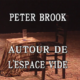photo du film Peter Brook, autour de l'espace vide