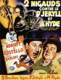 voir la fiche complète du film : Deux nigauds contre le Dr Jekyll et Mr Hyde