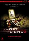 voir la fiche complète du film : La Mort en ligne 2