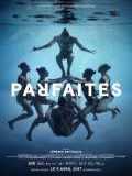 voir la fiche complète du film : Parfaites