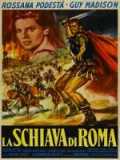 voir la fiche complète du film : L esclave de Rome
