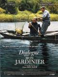 voir la fiche complète du film : Dialogue avec mon jardinier