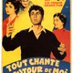 photo du film Tout chante autour de moi