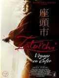 voir la fiche complète du film : La Légende de Zatoichi : Voyage en enfer
