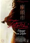voir la fiche complète du film : La Légende de Zatoichi : Voyage en enfer