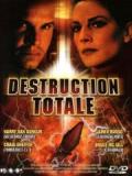 voir la fiche complète du film : Destruction totale