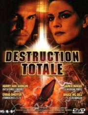 voir la fiche complète du film : Destruction totale
