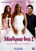 voir la fiche complète du film : Marions-les !