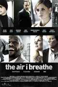 voir la fiche complète du film : The Air I breathe