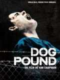 voir la fiche complète du film : Dog Pound