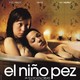 photo du film El Nino Pez