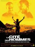 voir la fiche complète du film : La Cité des hommes