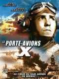 voir la fiche complète du film : Le Porte-avions X