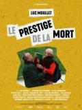 voir la fiche complète du film : Le Prestige de la mort