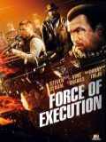 voir la fiche complète du film : Force of execution