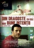 voir la fiche complète du film : Din dragoste cu cele mai bune intenții