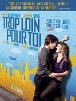 voir la fiche complète du film : Trop loin pour toi