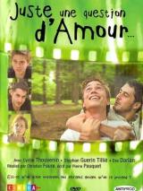 voir la fiche complète du film : Juste une question d amour