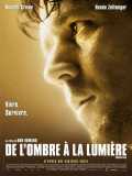 voir la fiche complète du film : De l ombre à la lumière