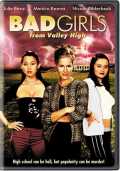 voir la fiche complète du film : Bad Girls From Valley High