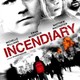 photo du film Incendiary