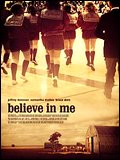 voir la fiche complète du film : Believe in Me