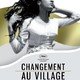 photo du film Changement au village
