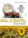 voir la fiche complète du film : Small is beautiful