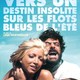 photo du film Vers un destin insolite sur les flots bleus de l'été