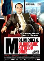 voir la fiche complète du film : Moi, Michel G., milliardaire, maître du monde
