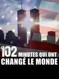 102 Minutes Qui Ont Changé Le Monde