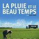 photo du film La pluie et le beau temps