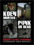 voir la fiche complète du film : Koen Mortier : Punk or Dead