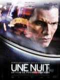 voir la fiche complète du film : Une nuit