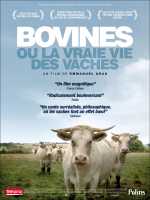 Bovines Ou La Vraie Vie Des Vaches