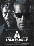 voir la fiche complète du film : A l aveugle