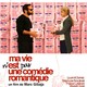 photo du film Ma vie n'est pas une comedie romantique