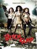 voir la fiche complète du film : Bitch Slap