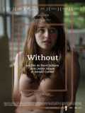 voir la fiche complète du film : Without