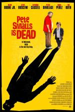 voir la fiche complète du film : Pete Smalls Is Dead