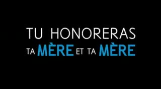 Extrait vidéo du film  Tu honoreras ta mère et ta mère