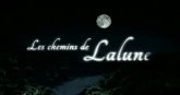 Un extrait du film  Les chemins de Lalune