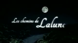 Un extrait du film  Les chemins de Lalune