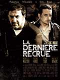 voir la fiche complète du film : La dernière recrue