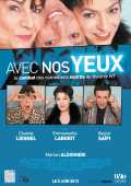 voir la fiche complète du film : Avec nos yeux