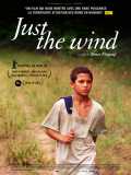 voir la fiche complète du film : Just the wind