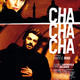 photo du film Cha Cha Cha