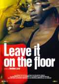 voir la fiche complète du film : Leave it on the floor