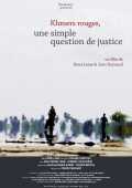 voir la fiche complète du film : Khmers rouges, une simple question de justice